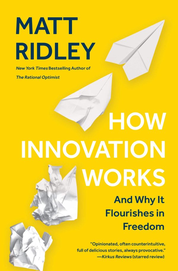 How Innovation Works: And Why It Flourishes In Freedom on Sale