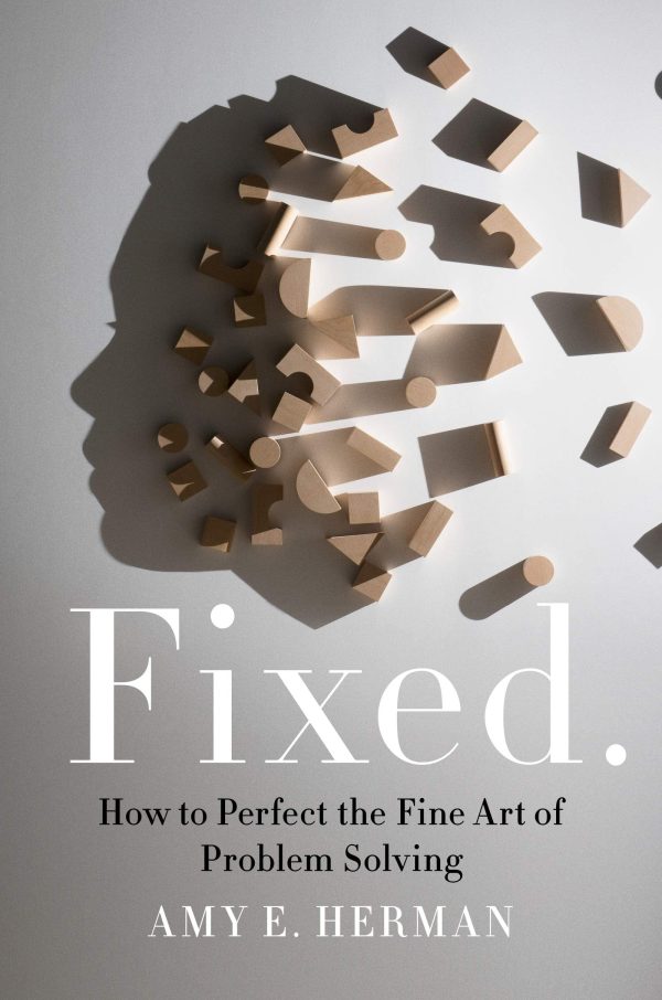 Fixed.: How to Perfect the Fine Art of Problem Solving For Discount