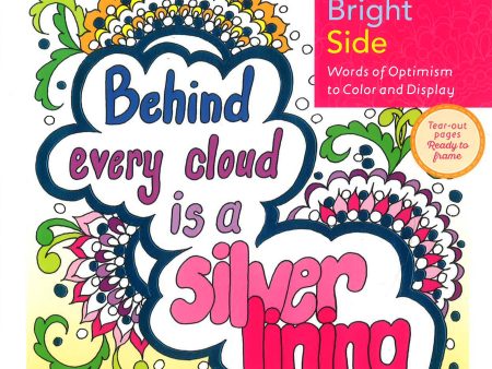 Bright Side: Words of Optimism to Color and Display (Zendoodle Coloring) Sale