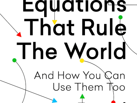 The Ten Equations That Rule the World: And How You Can Use Them Too Online