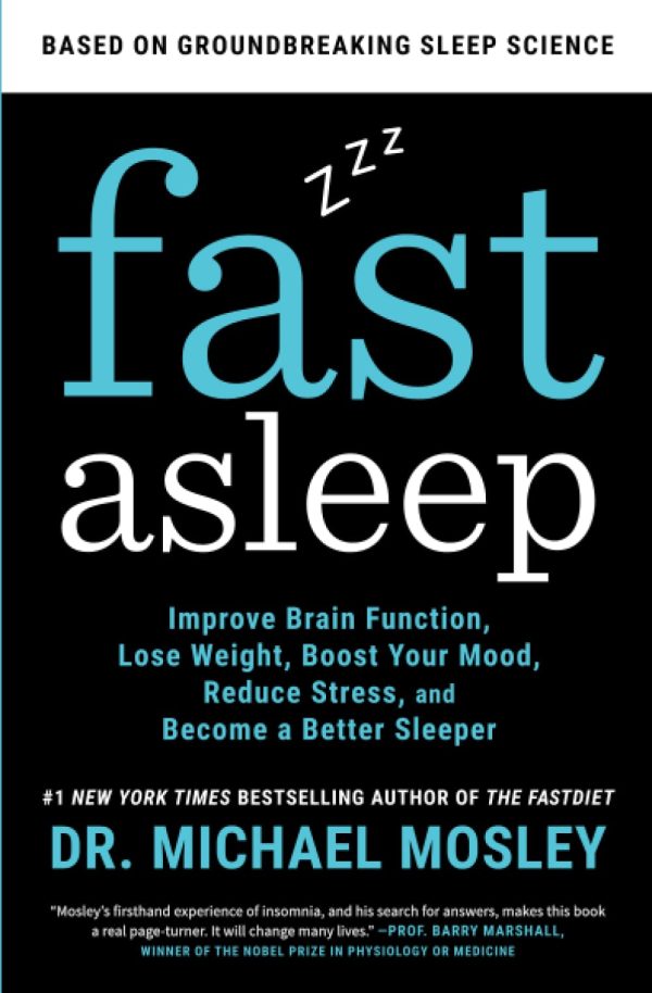 Fast Asleep: Improve Brain Function, Lose Weight, Boost Your Mood, Reduce Stress, and Become a Better Sleeper Sale