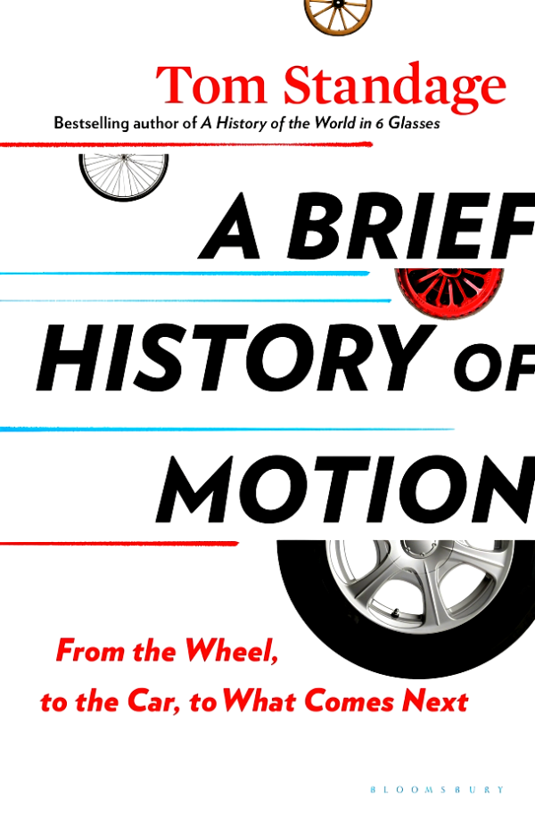 A Brief History Of Motion: From The Wheel, To The Car, To What Comes Next For Sale