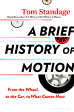 A Brief History Of Motion: From The Wheel, To The Car, To What Comes Next For Sale