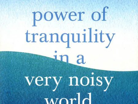 The Power of Tranquility in a Very Noisy World Cheap