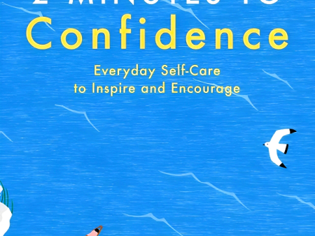 2 Minutes to Confidence: Everyday Self-Care to Inspire and Encourage (Volume 1) Discount