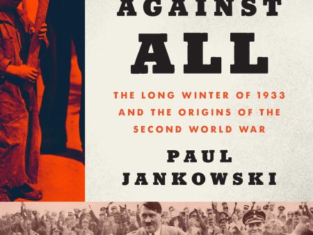 All Against All: The Long Winter of 1933 and the Origins of the Second World War Online Hot Sale