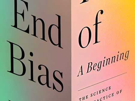 The End of Bias: A Beginning: The Science and Practice of Overcoming Unconscious Bias Online