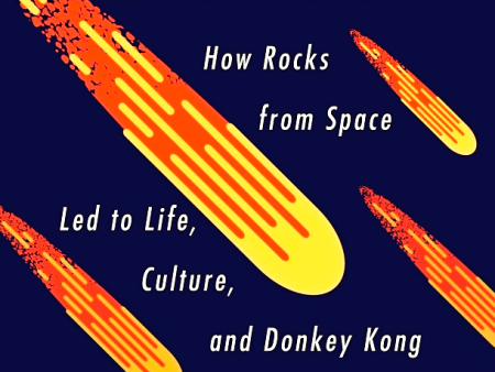 Impact: How Rocks From Space Led To Life, Culture, And Donkey Kong Cheap