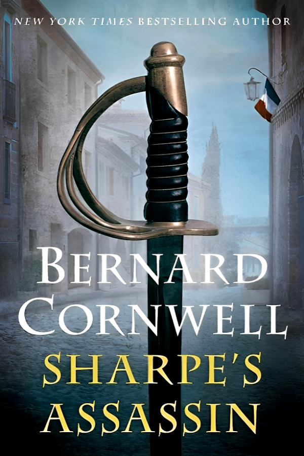 Sharpe s Assassin: Richard Sharpe And The Occupation Of Paris, 1815 For Discount