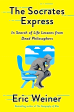 The Socrates Express: In Search of Life Lessons from Dead Philosophers For Cheap