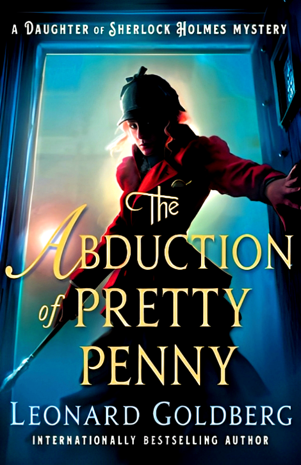 The Abduction Of Pretty Penny (The Daughter Of Sherlock Holmes Mysteries, Book 5) Online Hot Sale