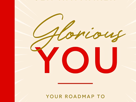 Glorious You: Your Road Map to Becoming Fierce, Free, and Full of Fire on Sale