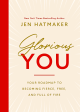 Glorious You: Your Road Map to Becoming Fierce, Free, and Full of Fire on Sale