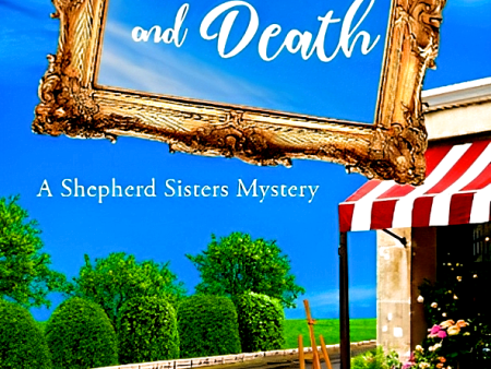 Still Life And Death (A Shepherd Sisters Mystery) Cheap