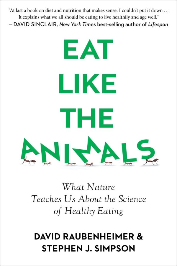 Eat Like The Animals: What Nature Teaches Us About the Science of Healthy Eating Fashion