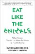 Eat Like The Animals: What Nature Teaches Us About the Science of Healthy Eating Fashion